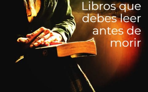 Libros que debes leer antes de morir